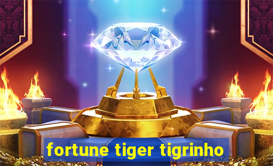 fortune tiger tigrinho